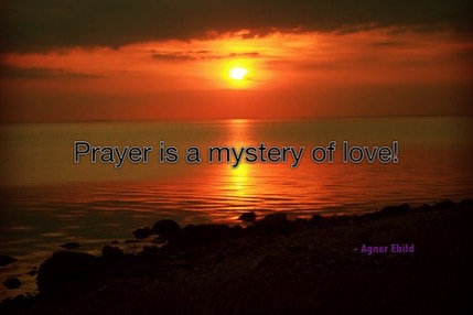 prayer is a mystery of love ae